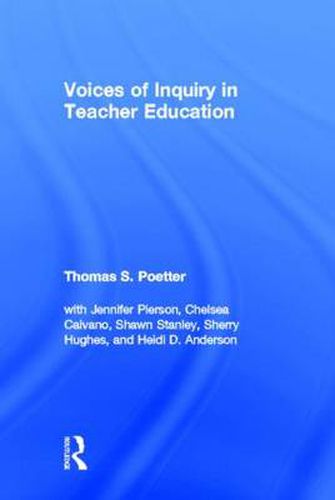 Cover image for Voices of Inquiry in Teacher Education