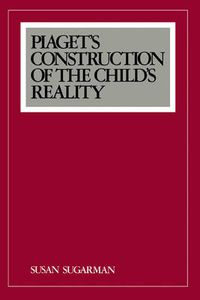Cover image for Piaget's Construction of the Child's Reality
