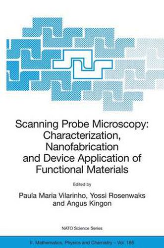 Cover image for Scanning Probe Microscopy: Characterization, Nanofabrication and Device Application of Functional Materials