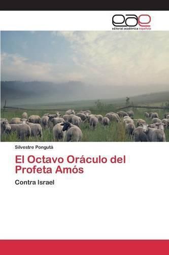 El Octavo Oraculo del Profeta Amos