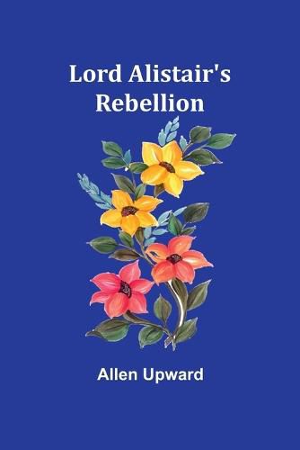 Cover image for Lord Alistair's Rebellion