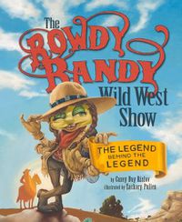 Cover image for The Rowdy Randy Wild West Show