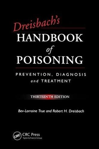 Cover image for Dreisbach's Handbook of Poisoning: Prevention, Diagnosis and Treatment, Thirteenth Edition