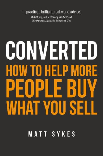 Cover image for Converted: How to help more people buy what you sell