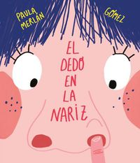 Cover image for El dedo en la nariz