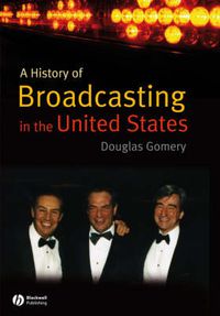 Cover image for A History of Broadcasting in the United States