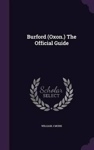 Burford (Oxon.) the Official Guide