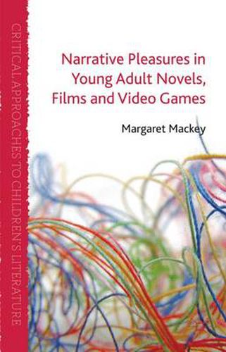 Cover image for Narrative Pleasures in Young Adult Novels, Films and Video Games