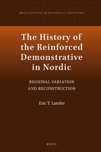 Cover image for The History of the Reinforced Demonstrative in Nordic: Regional Variation and Reconstruction