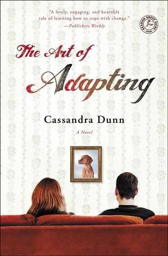 The Art of Adapting: A Novel