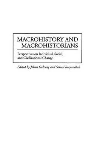Cover image for Macrohistory and Macrohistorians: Perspectives on Individual, Social, and Civilizational Change