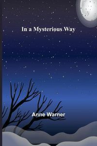 Cover image for In a Mysterious Way