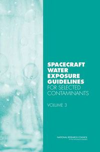 Cover image for Spacecraft Water Exposure Guidelines for Selected Contaminants