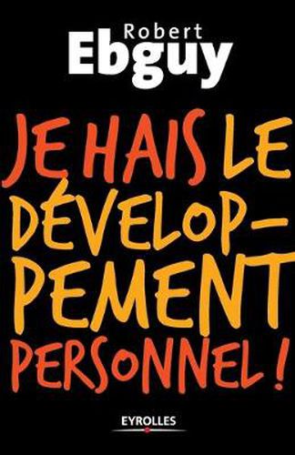 Cover image for Je hais le developpement personnel