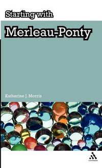 Cover image for Starting with Merleau-Ponty