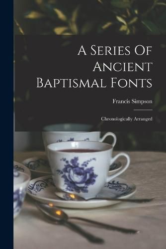 Cover image for A Series Of Ancient Baptismal Fonts