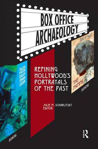 Cover image for Box Office Archaeology: Refining Hollywood's Portrayals of the Past