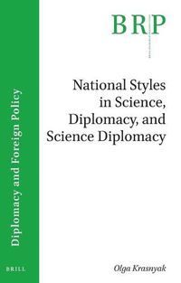 Cover image for National Styles in Science, Diplomacy, and Science Diplomacy: A Case Study of the United Nations Security Council P5 Countries