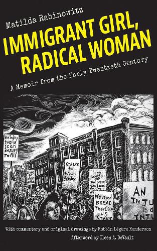 Cover image for Immigrant Girl, Radical Woman: A Memoir from the Early Twentieth Century