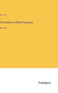 Cover image for The Works of Alfred Tennyson