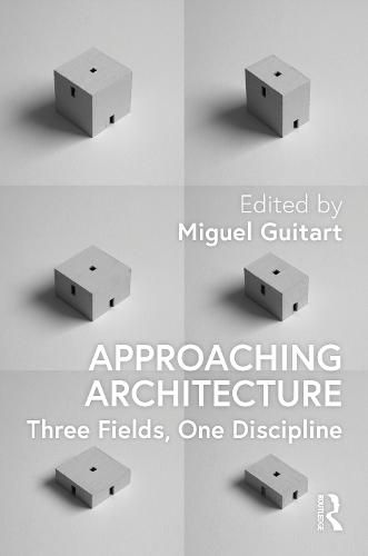 Cover image for Approaching Architecture: Three Fields, One Discipline