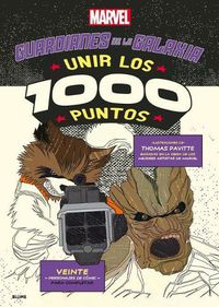 Cover image for Marvel Guardianes de la Galaxia: Unir Los 1000 Puntos