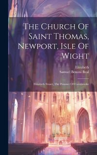 Cover image for The Church Of Saint Thomas, Newport, Isle Of Wight