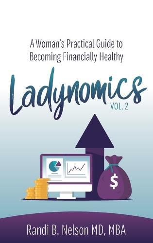Cover image for Ladynomics, Vol. 2: A Woman's Practical Guide to Becoming Financially Healthy
