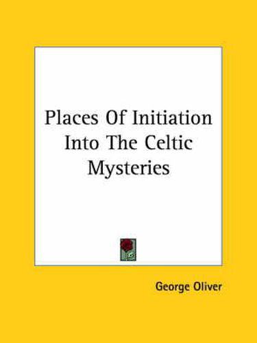 Cover image for Places of Initiation Into the Celtic Mysteries
