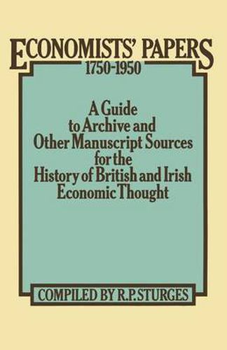 Cover image for Economists' Papers 1750-1950: A Guide to Archive and other Manuscript Sources for the History of British and Irish Economic Thought