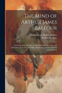 Cover image for The Mind of Arthur James Balfour