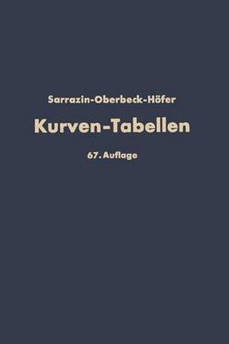 Taschenbuch Zum Abstecken Von Kreisbogen Mit Und Ohne UEbergangsbogen Fur Eisenbahnen, Strassen Und Kanale