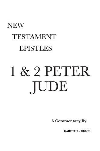 1 & 2 Peter and Jude: A Critical & Exegetical Commentary