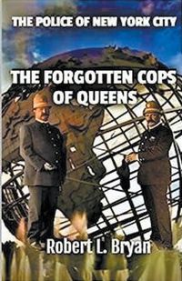 Cover image for The Forgotten Cops of Queens