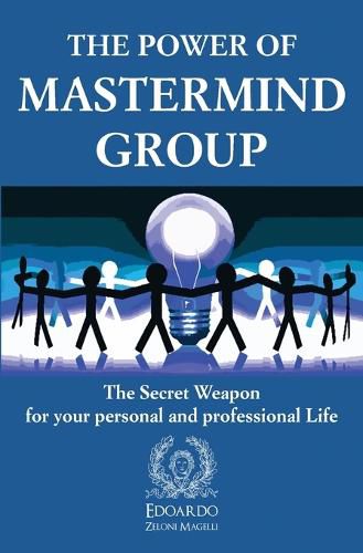 Cover image for The Power of Mastermind Group: The Secret Weapon for your personal and professional Life