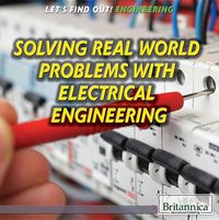 Cover image for Solving Real-World Problems with Electrical Engineering