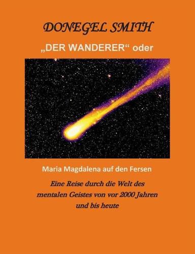 Cover image for Der Wanderer oder Maria Magdalena auf den Fersen