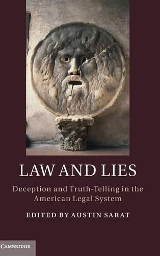 Law and Lies: Deception and Truth-Telling in the American Legal System