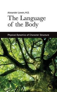 Cover image for The Language of the Body: Physical Dynamics of Character Structure