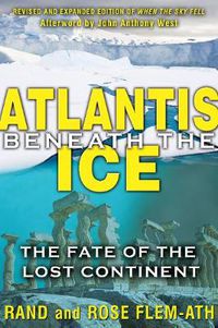 Cover image for Atlantis Beneath the Ice: The Fate of the Lost Continent