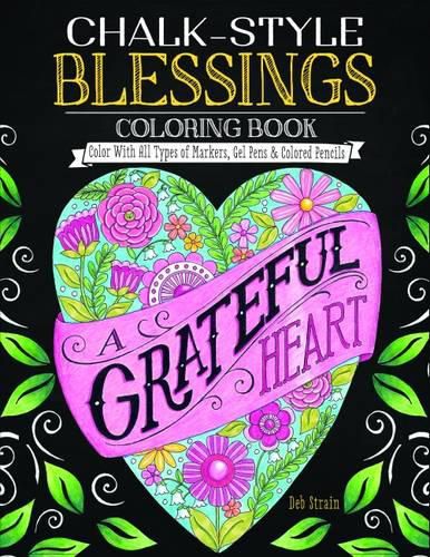 Chalk-Style Blessings Coloring Book: Color With All Types of Markers, Gel Pens & Colored Pencils