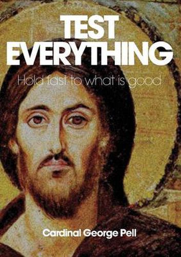 Cover image for Test Everything: Hold Fast to What is Good