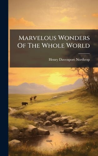 Cover image for Marvelous Wonders Of The Whole World