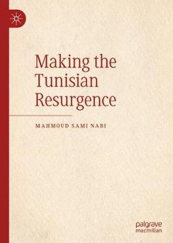 Cover image for Making the Tunisian Resurgence