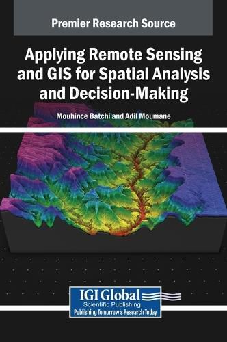 Cover image for Applying Remote Sensing and GIS for Spatial Analysis and Decision-Making