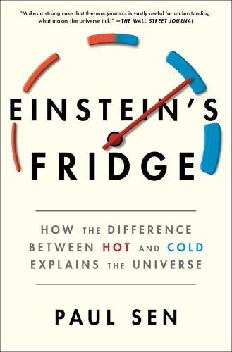 Cover image for Einstein's Fridge: How the Difference Between Hot and Cold Explains the Universe