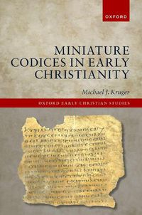 Cover image for Miniature Codices in Early Christianity