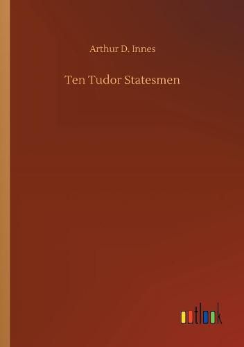 Cover image for Ten Tudor Statesmen