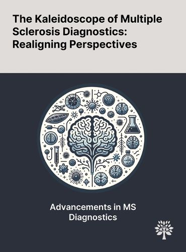 The Kaleidoscope of Multiple Sclerosis Diagnostics