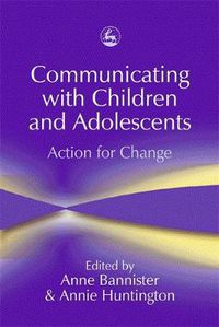 Cover image for Communicating with Children and Adolescents: Action for Change